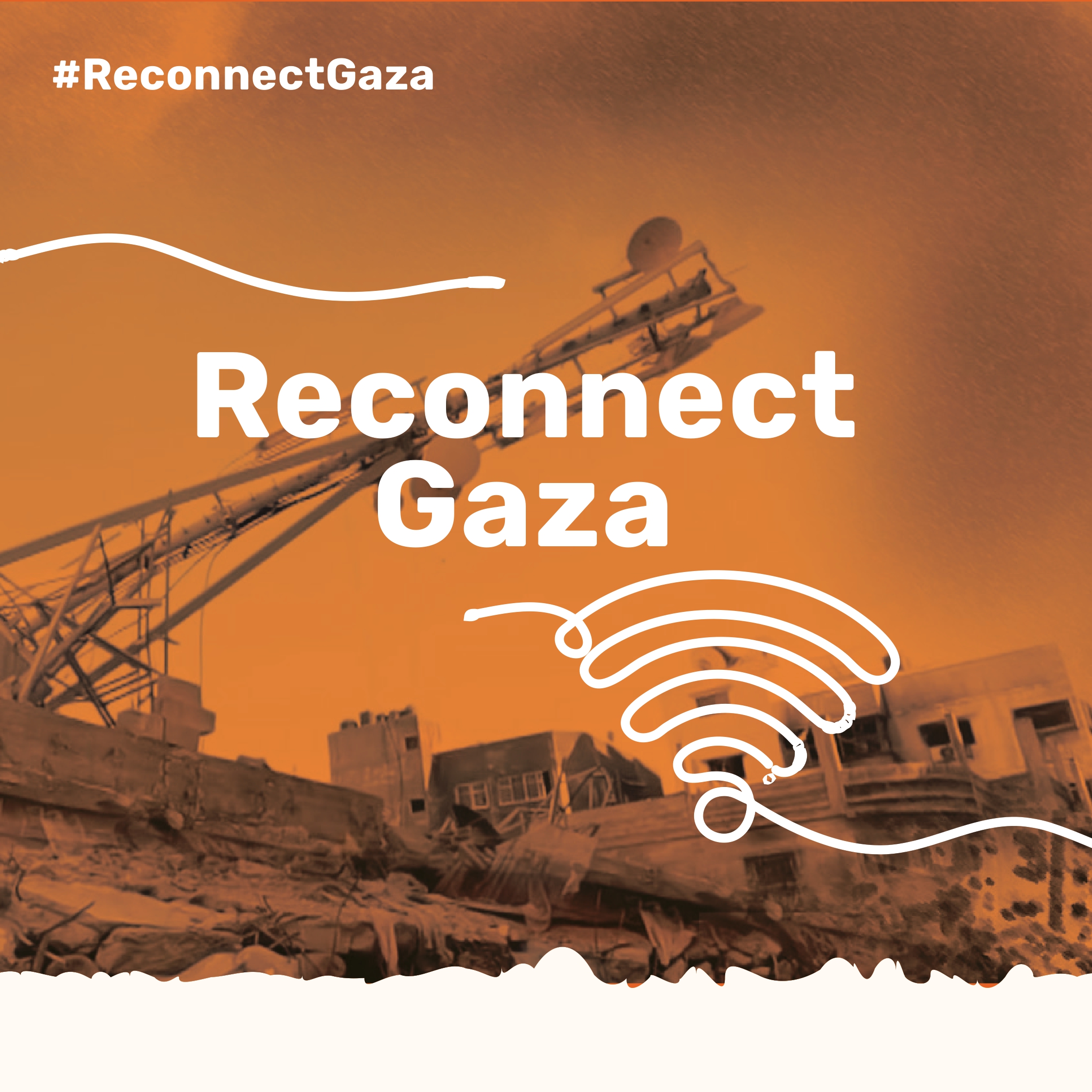 Launching #ReconnectGaza: A global campaign to restore connectivity in Gaza